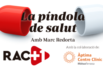 La Píldora de Salud de Áptima Centro Clínico: más de medio centenar de podcasts a disposición de los oyentes de RAC 1